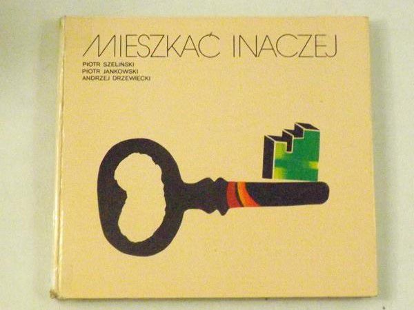 Szeliński P., Jankowski P.,   - Mieszkać inaczej