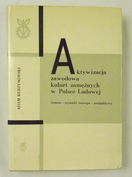 Aktywizacja zawodowa kobiet zamężnych w Polsce Ludowej