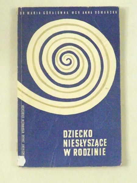 Góralówna Maria,   - Dziecko niesłyszące w rodzinie