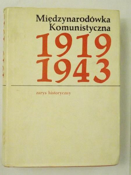 Międzynarodówka Komunistyczna 1919-1943