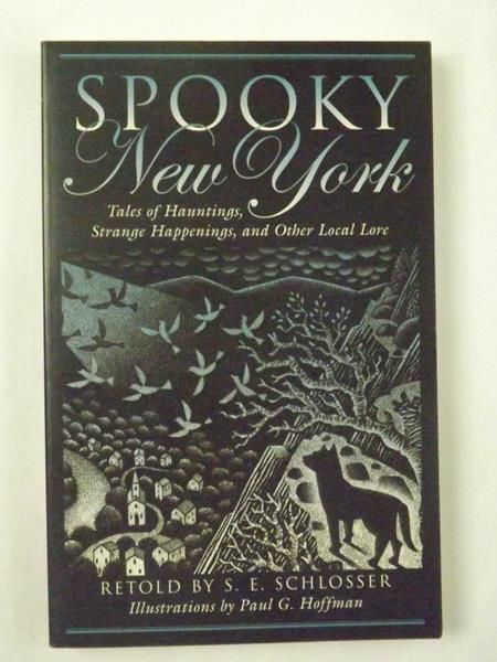 Spooky New York. Tales of Hauntings, Strange Happenings, and Other Local Lore