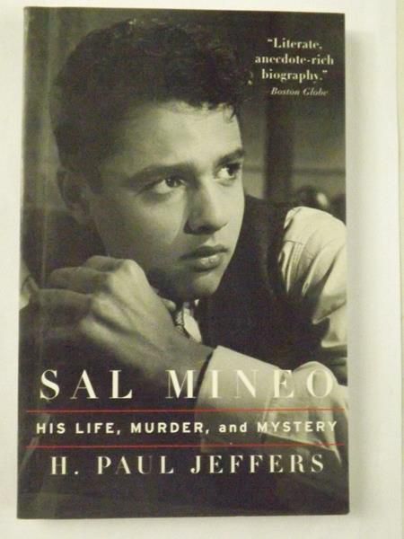 Sal Mineo. His Life, Murder, and Mystery