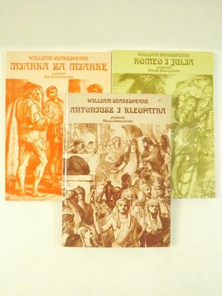 Romeo i Julia / Antoniusz i Kleopatra / Miarka za miarke