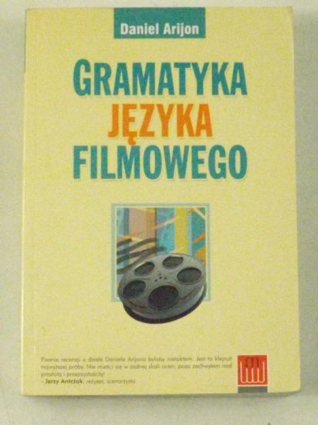 Arijon Daniel - Gramatyka języka filmowego