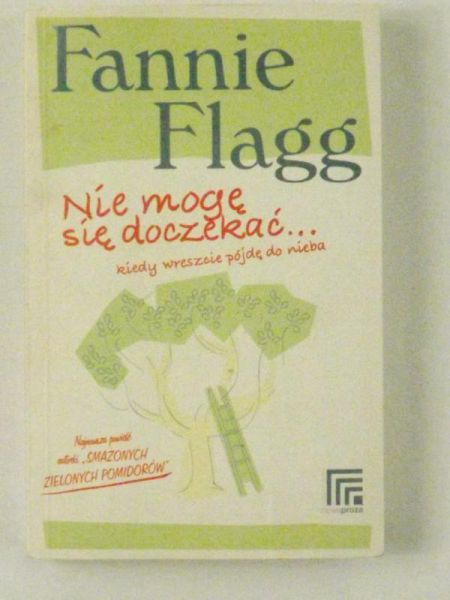 Nie mogę się doczekać, kiedy wreszcie pójdę do nieba