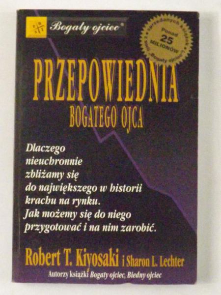 Kiyosaki R. T., Lechter S. L. - Przepowiednia bogatego ojca