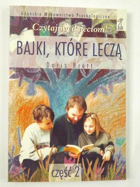 Brett Doris - Czytajmy dzieciom! Bajki, które leczą, część 2