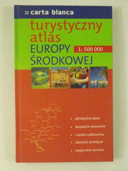 Kucharski Michał (red.) - Turystyczny atlas Europy Środkowej