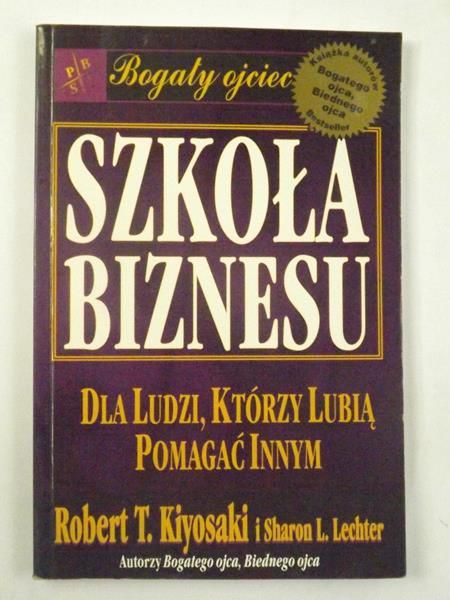 Kiyosaki Robert T. - Szkoła biznesu