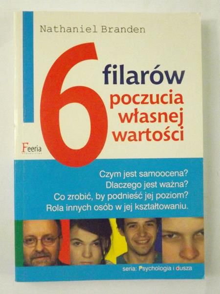 Branden Nathaniel - 6 filarów poczucia własnej wartości