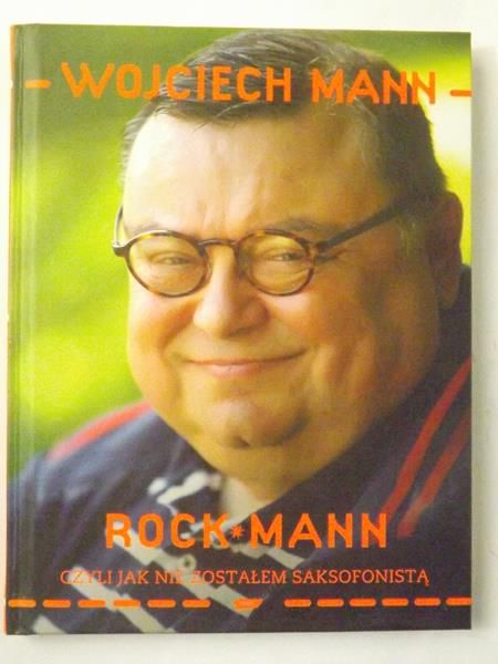 Rockmann, czyli jak nie zostałem saksofonistą