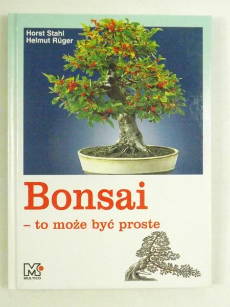 Stahl ,    - Bonsai - to może być proste