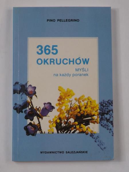 365 Okruchów. Myśl na każdy poranek