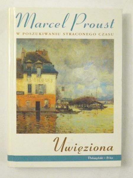 W poszukiwaniu straconego czasu. Uwięziona