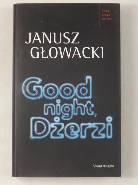 Głowacki Janusz  - Good night, Dżerzi