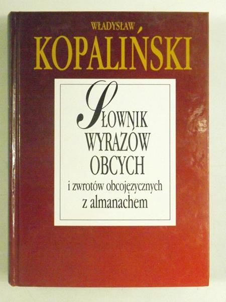 Słownik wyrazów obcych i  zwrotów obcojęzycznych z almanachem