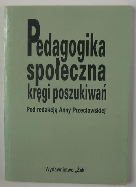 Pedagogika społeczna: kręgi poszukiwań
