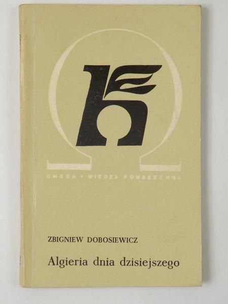 Dobosiewicz Zbigniew - Algieria dnia dzisiejszego