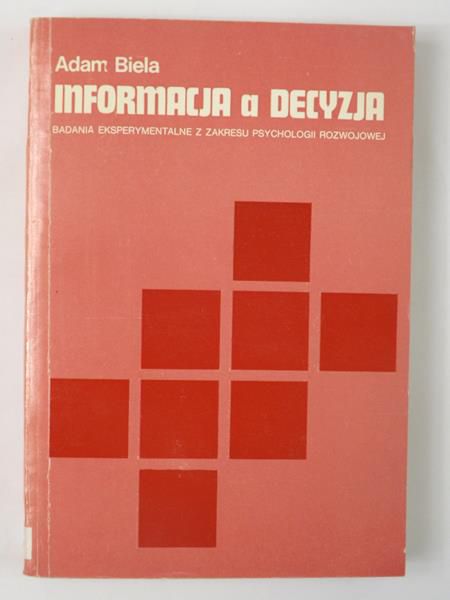Biela Adam - Informacja a decyzja