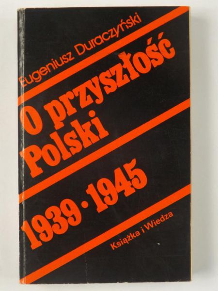 Duraczyński Eugeniusz - O przeszłość Polski