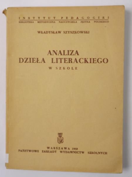 Szyszkowski Władysław - Analiza dzieła literackiego w szkole
