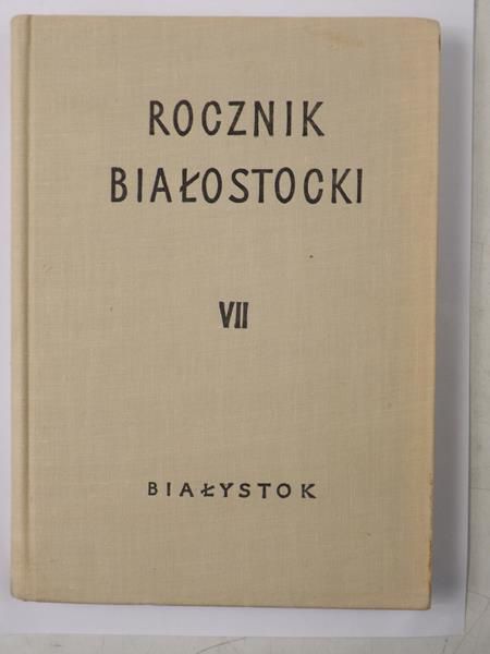 Rocznik Białostocki, Tom VII