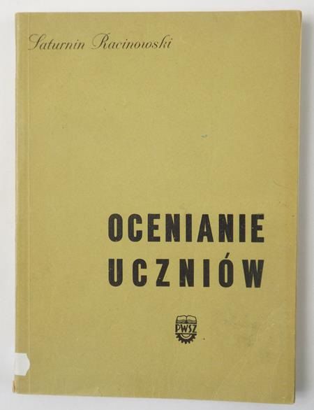 Racinowski Saturnin - Ocenianie uczniów