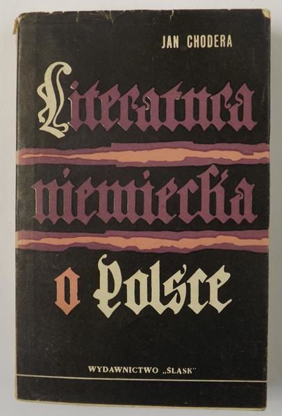 Chodera Jan - Literatura niemiecka o Polsce w latach 1918-1939