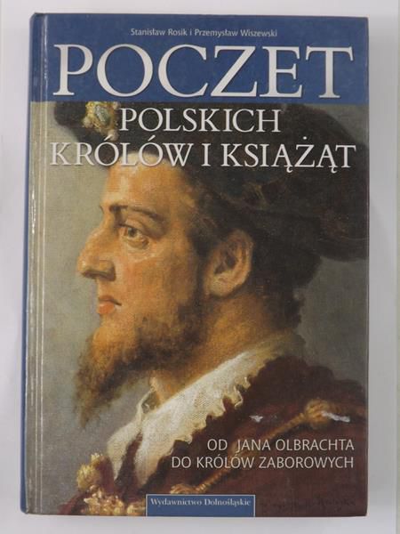 Rosik Stanisław - Poczet polskich królów i książąt