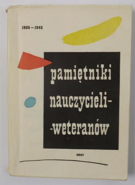 Gochnio Mieczysław (red.) - Pamiętniki nauczycieli-weteranów