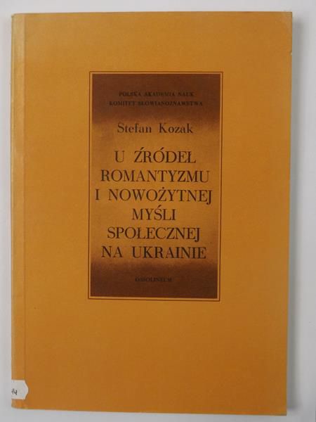 U źródeł romatyzmu i nowożytnej myśli społecznej na ukrainie