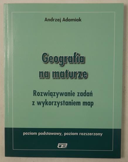 Adamiak Andrzej - Geografia na maturze