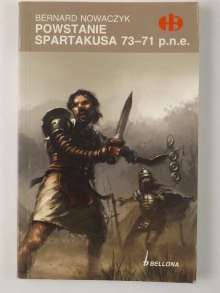 Nowaczyk Bernard - Powstanie Spartakusa 73-71 p.n.e.