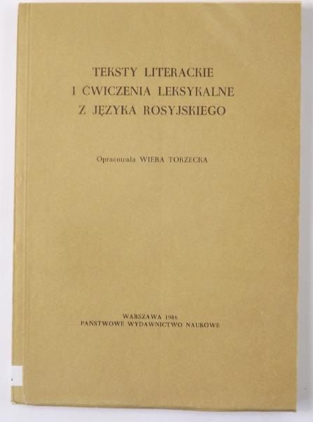 Torzecka Wiera (opr.) - Teksty literackie i ćwiczenia leksykalne z języka rosyjskiego