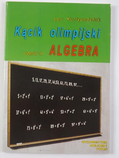 Kącik olimpisjki, cz. II. Algebra