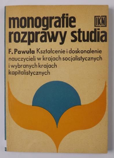 Kształcenie i doskonalenie nauczycieli w krajach socjalistycznych i wybranych krajach kapitalistycznych