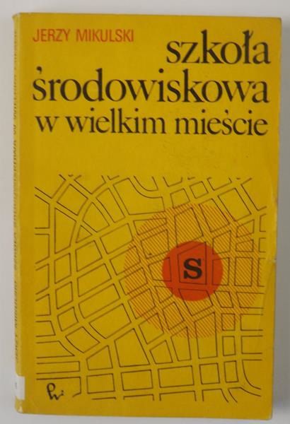 Szkoła środowiskowa w wielkim mieście