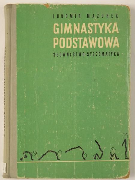 Mazurek Ludomir - Gimnastyka podstawowa
