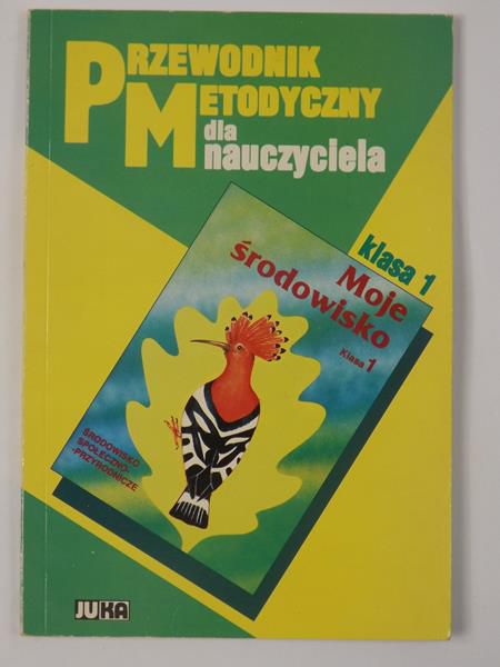 Cichy Danuta - Przewodnik metodyczny dla nauczyciela do podręcznika "Moje środowisko"
