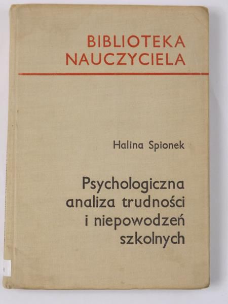Psychologiczna analiza trudności i niepowodzeń szkolnych