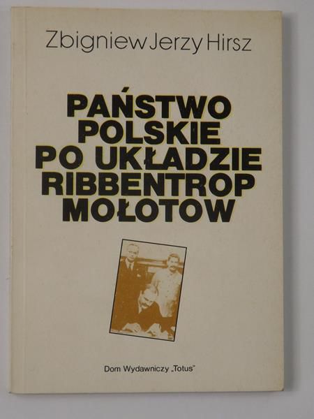 Hirsz Zbigniew Jerzy - Państwo polskie po układzie Ribbentrop-Mołotow