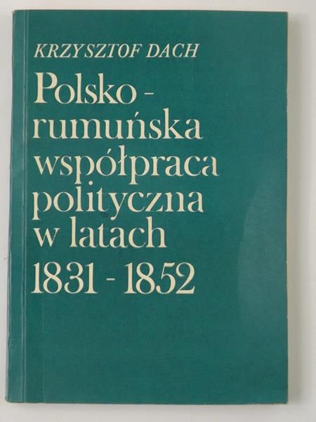 Polsko-rumuńska współpraca polityczna w latach 1831-1852