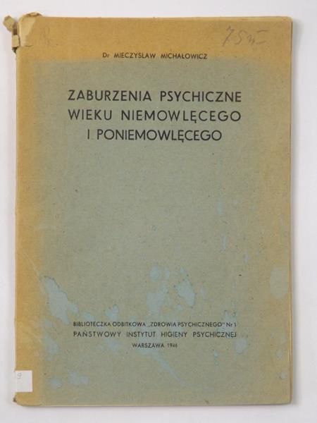 Michałowicz Mieczysław - Zaburzenia psychiczne wieku niemowlęcego i poniemowlęcego, 1946 r.