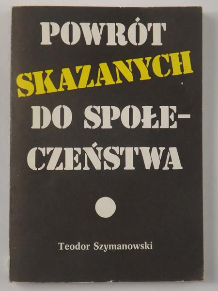 Powrót skazanych do społeczeństwa