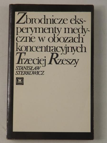 Zbrodnicze eksperymenty medyczne w obozach koncentracyjnych Trzeciej Rzeszy