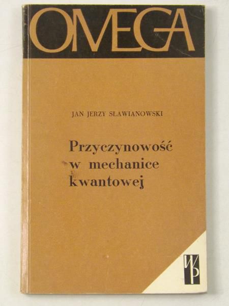 Sławianowski Jan Jerzy - Przyczynowość w mechanice kwantowej