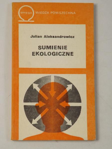 Aleksandrowicz Julian - Sumienie ekologiczne