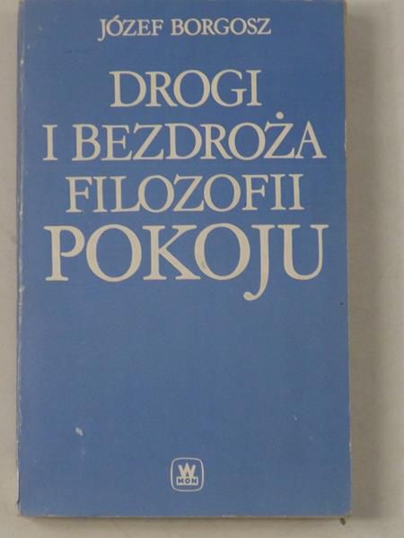 Drogi i bezdroża filozofii pokoju