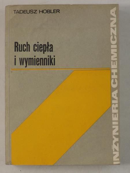 Hobler Tadeusz - Ruch ciepła i wymienniki