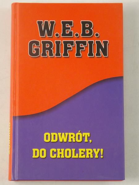 Griffin W. E. B. - Odwrót, do cholery!
